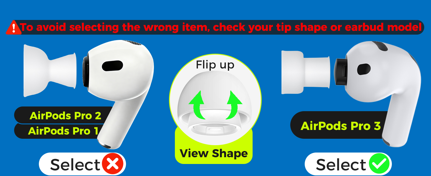 Check to see if your eartips are oval-shaped rather than conical to avoid selecting wrong items
