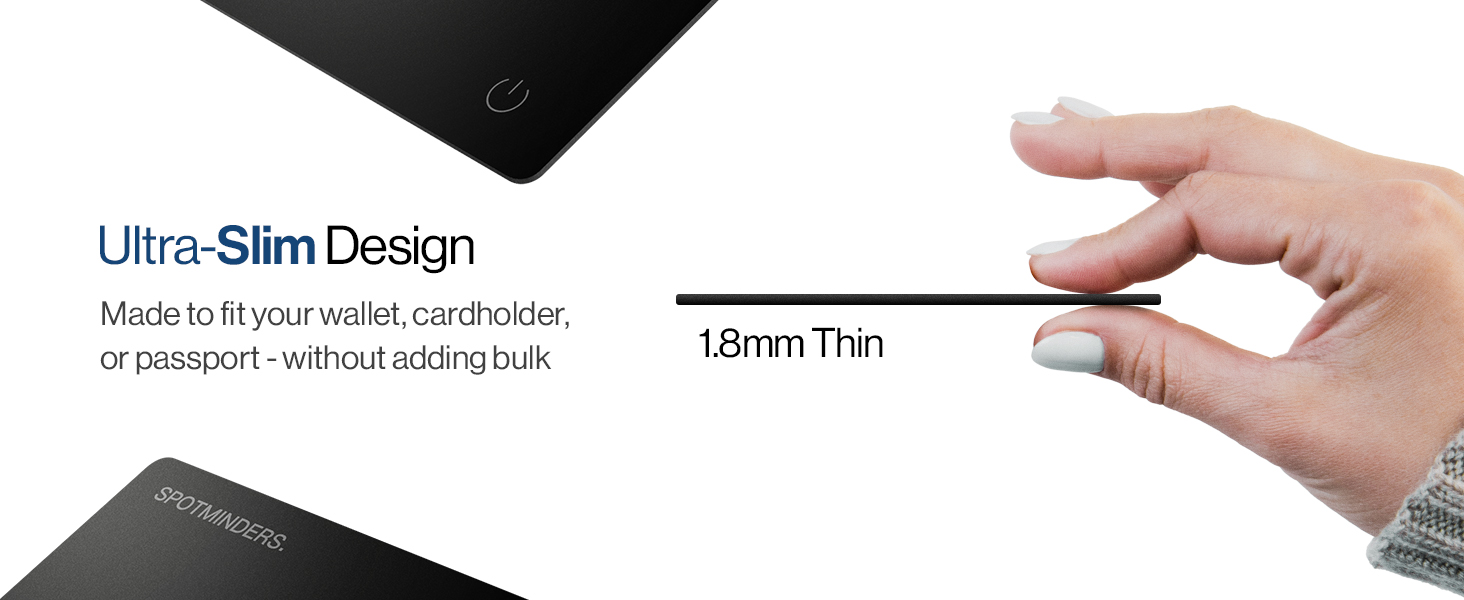 1.8mm Ultra Thin Design