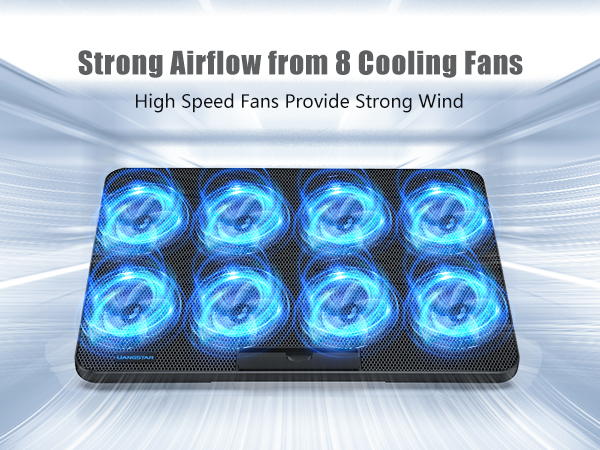 Strong Airflow from 8 Cooling Fans