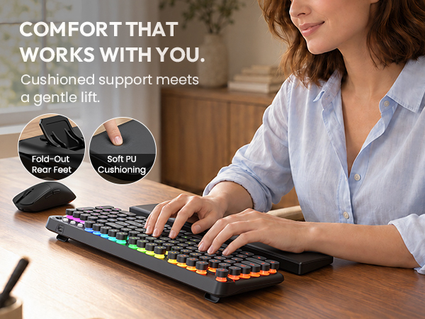 COMFORT THAT WORKS WITH YOU.