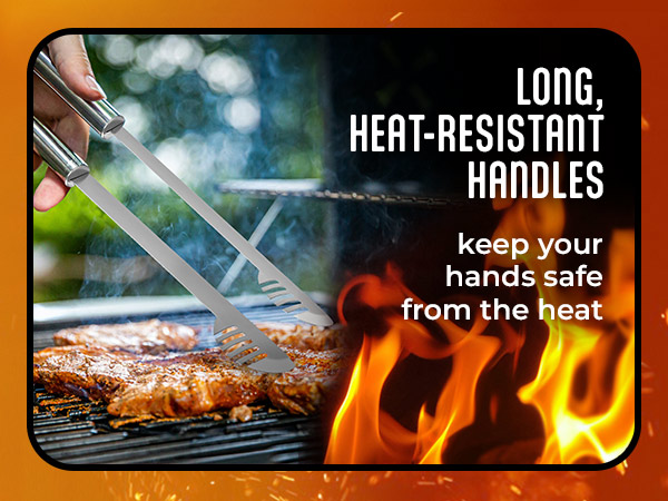 Long, Heat-resistant Handles