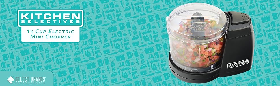 Kitchen Selectives 1.5 cup electric mini chopper from Select Brands