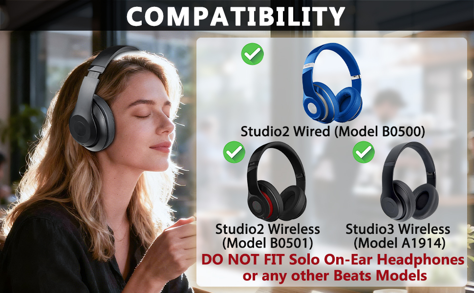 Text: 'COMPATIBILITY', 'Studio2 Wired (Model B0500)', 'Studio2 Wireless (Model B0501)', 'Studio3 Wireless (Model A1914)', 'DO NOT FIT Solo On-Ear Headphones'. Product comparison showing three Beats headphone models in different colors.