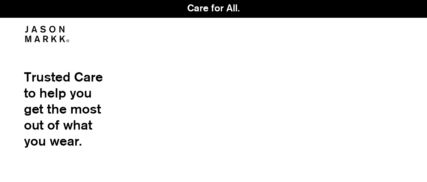 Jason Markk Care fo All Trusted care to help you get the most out of what you wear