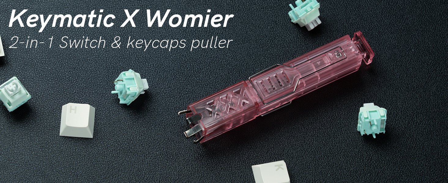Keymatic X Womier 2-in-1 Switch &amp;amp; keycaps puller