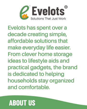 Evelots makes affordable, simple solutions to simplify everyday life.