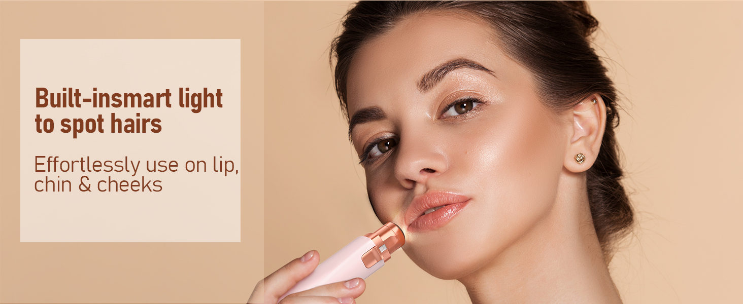 Text reads 'Built-in accent light to spot hairs' 'Effectively uses on leg' 'chin &amp; cheeks.' Beauty product demonstration images showing skin and hair removal treatment.