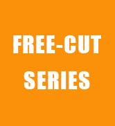 FREE-CUT SERIES