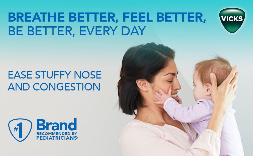 breathe better feel better be better everyday with vicks