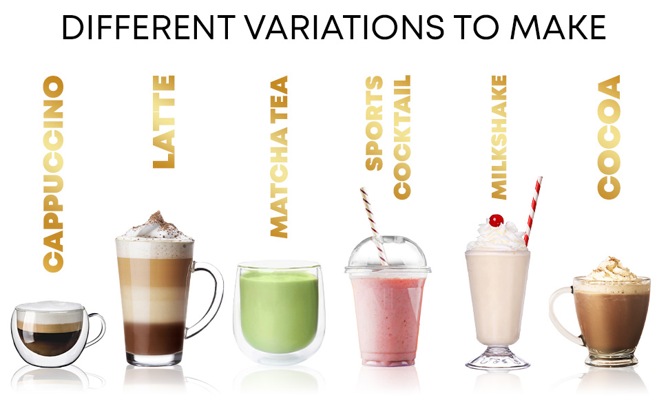 Different drinks you can make: cappuccino, latte, matcha tea, sports cocktail, milkshake, cocoa