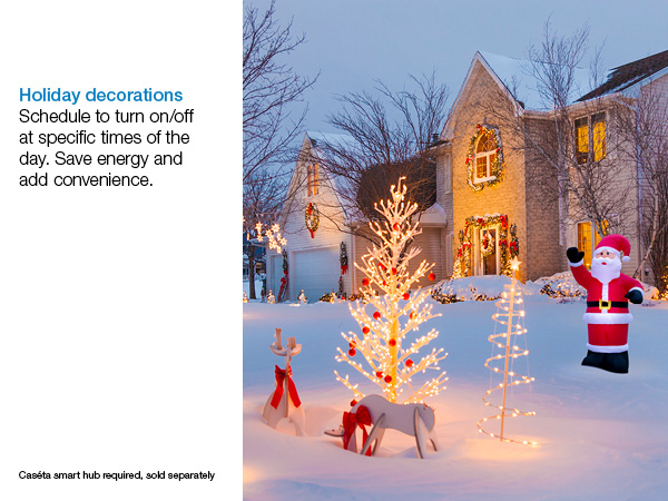 Schedule your holiday lights and decorations to turn on/off at specific times of the day
