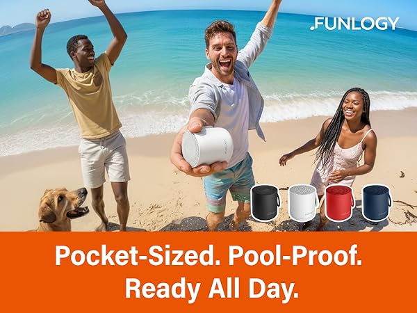 FUNLOGY Portable Mini2 Pocket-Sized. Pool-Proof. Ready All Day.