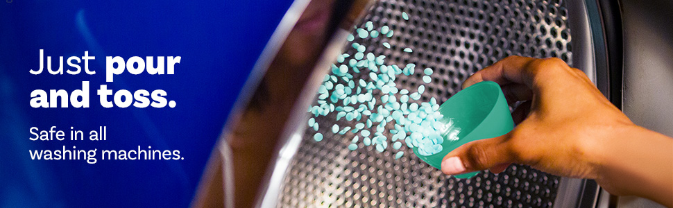 Just pour and toss. Safe on all washing machines.