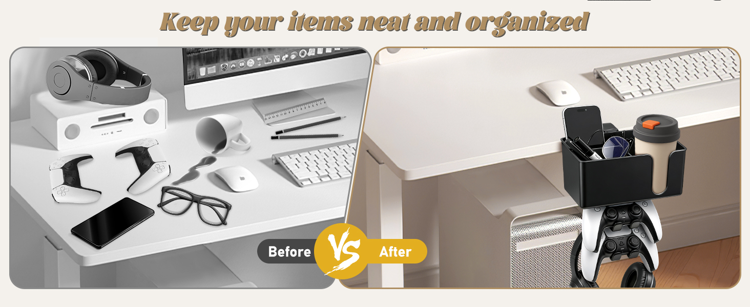 Keep your items neat and organized