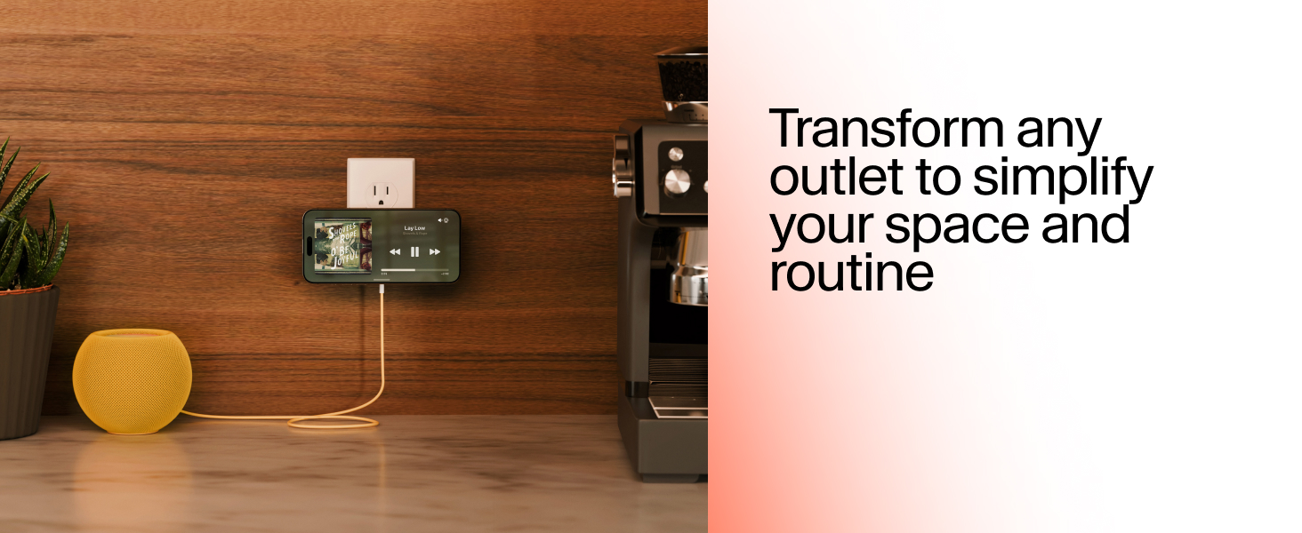 Transform any outlet to simplify your space and routine
