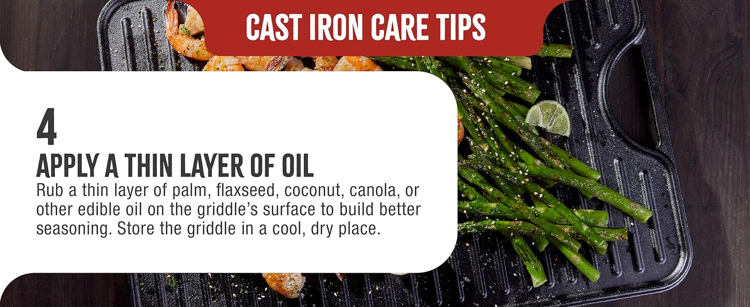 A griddle. Text reads: Apply oil. Rub cooking oil on the surface of the griddle before storing it.