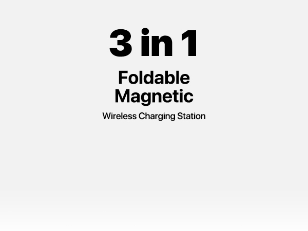 foldable magnetic 3 in 1 wireless charging station