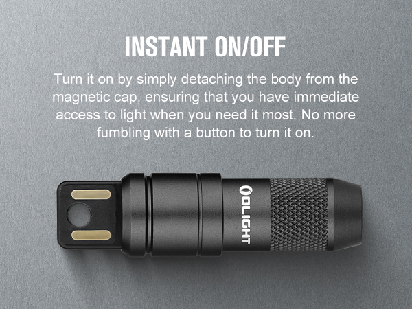 Instant ON/OFF: Turn it on by simply detaching the body from the magnetic cap.