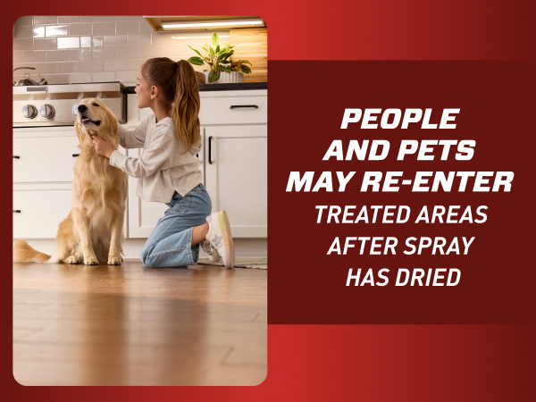 People and Pets May Re-Enter Treated Areas After Spray Has Dried.