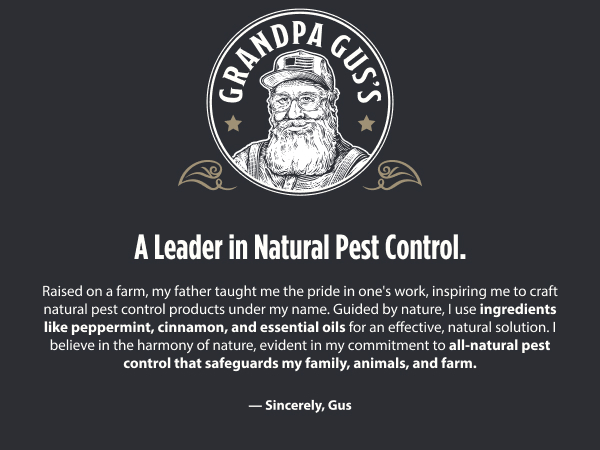 Grandpa Gus. A leader in Natural Pest Control.