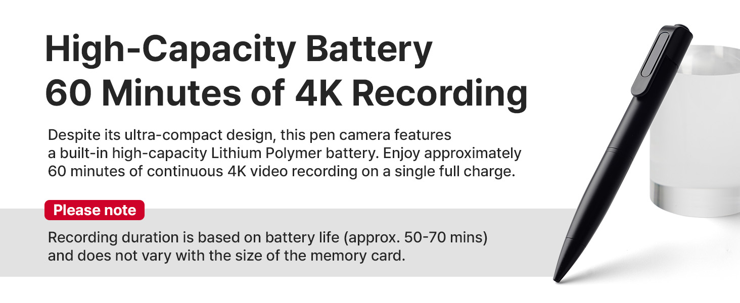 Professional pen camera with 60 minutes of continuous 4K video recording on a full charge