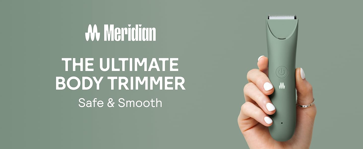 Text reads 'Meridiem' and 'THE ULTIMATE BODY TRIMMER' 'Safe &amp; Smooth'. Product photos of a sage green personal grooming device shown from multiple angles.