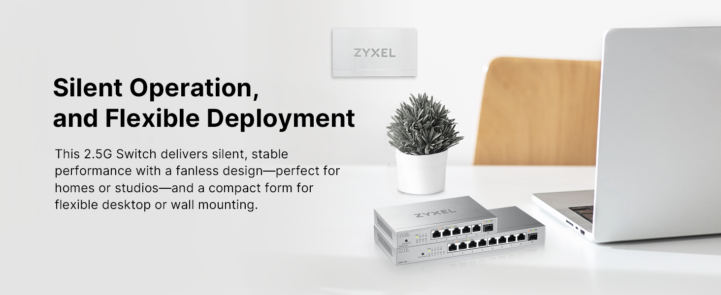 silent operation, flexible deployment