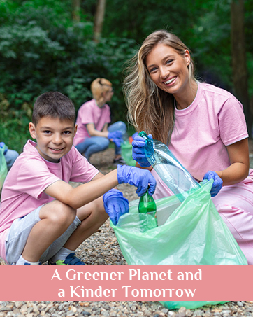 A Greener Planet and a Kinder Tomorrow