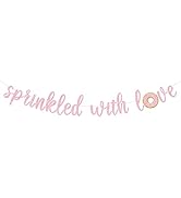 Sprinkled with Love Glitter Banner Baby Shower Sprinkle Party Decoration for Girl Pre-Strung Sign...