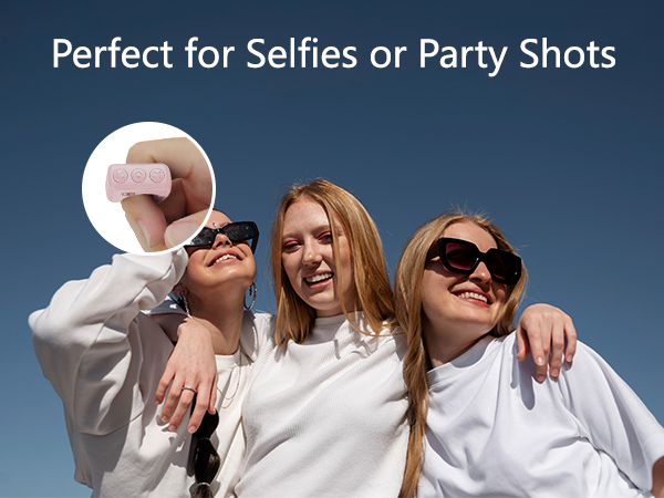 Perfect for Selfies or Party Shots