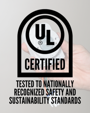 Tested to nationally recognized safety and sustainability standards