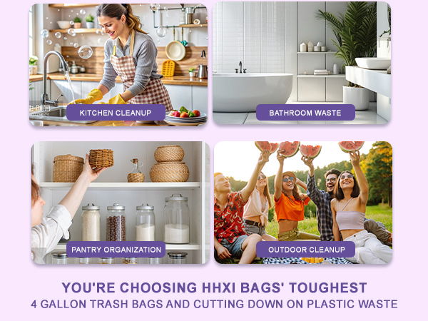 YOU'RE CHOOSING HHXIBAGS' TOUGHEST(å­?ä½?å?&nbsp;ç²?æ?¾å¤§) 4 GALLON TRASH BAGS AND CUTTING DOWN ON PLASTIC WASTE