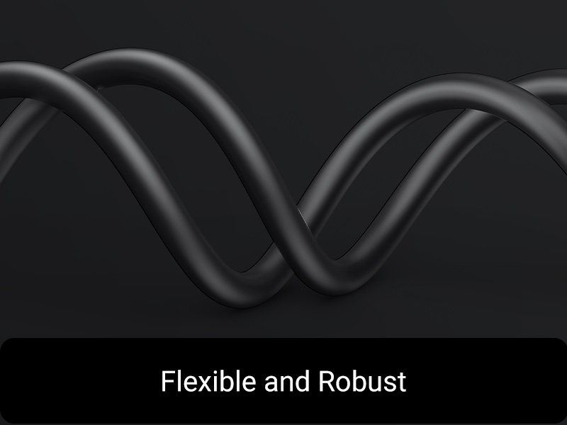 flexible and robust