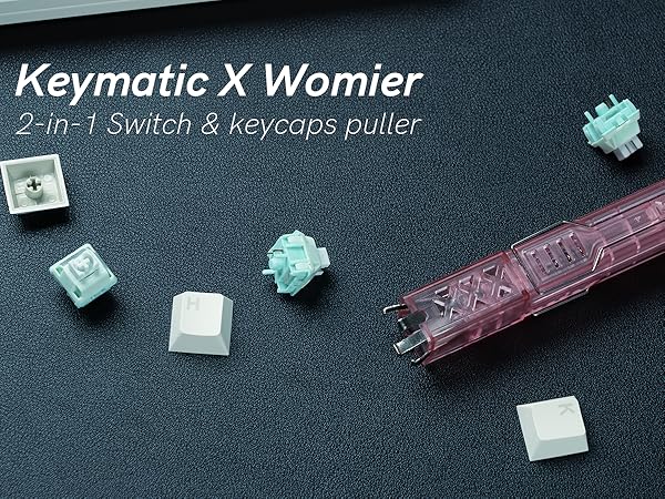 Keymatic X Womier 2-in-1 Switch &amp; keycaps puller