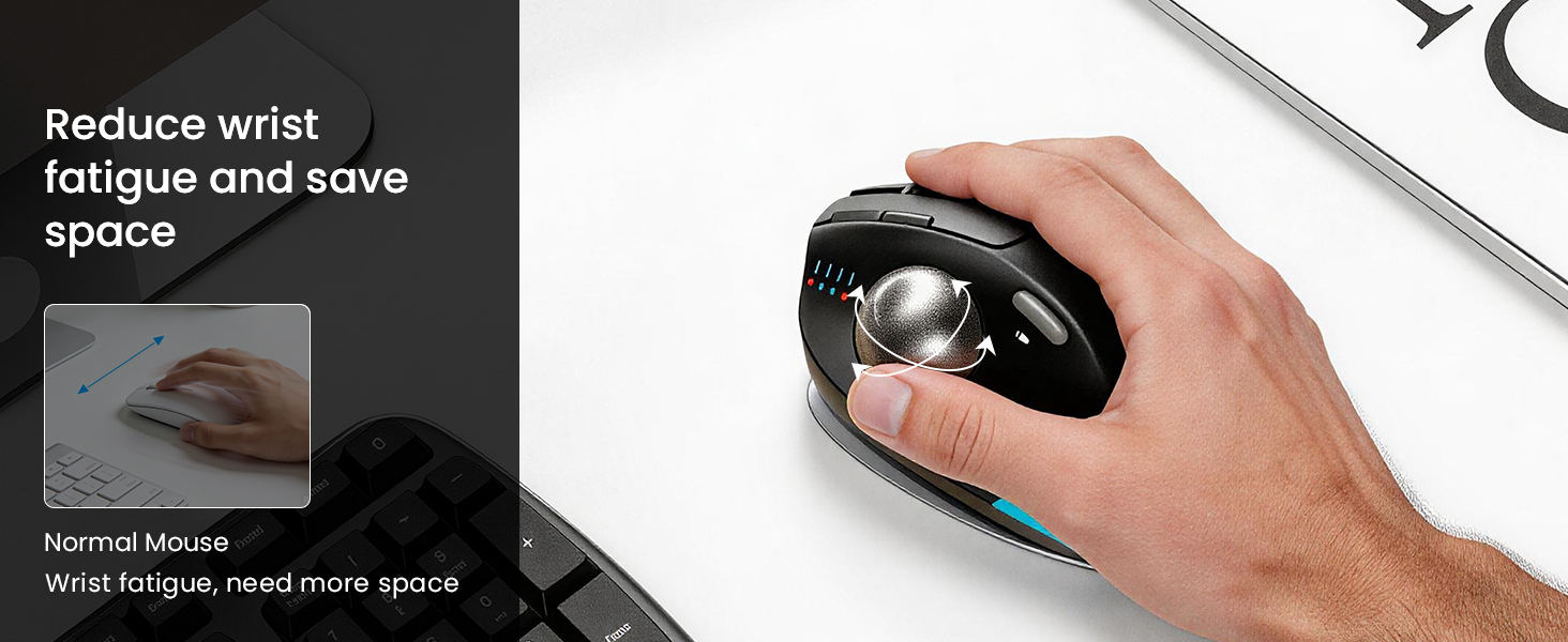 Smooth thumb-operated trackball allows precise cursor control without moving your arm