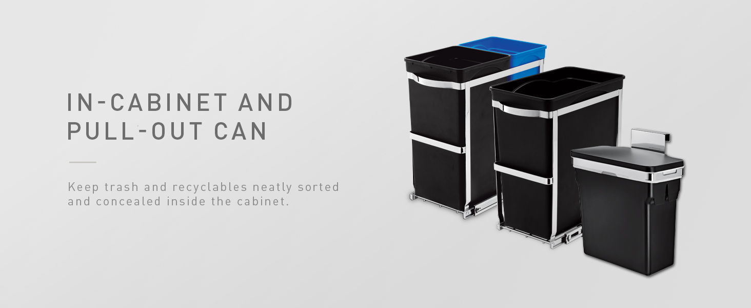 In-Cabinet and Pull-Out Can | Keep concealed inside the cabinet