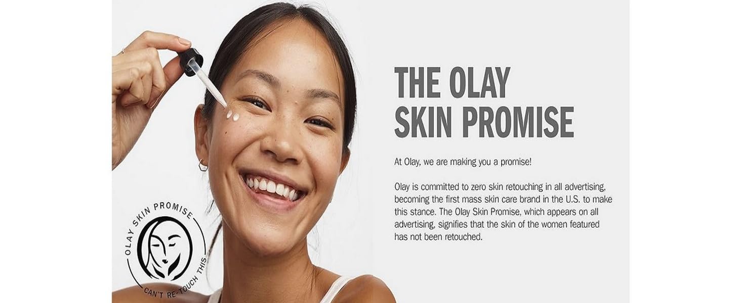 The OLAY Skin Promise: Olay is committed to zero skin retouching in all advertising