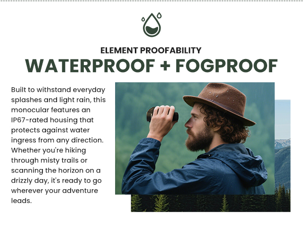 WATERPROOF + FOGPROOF