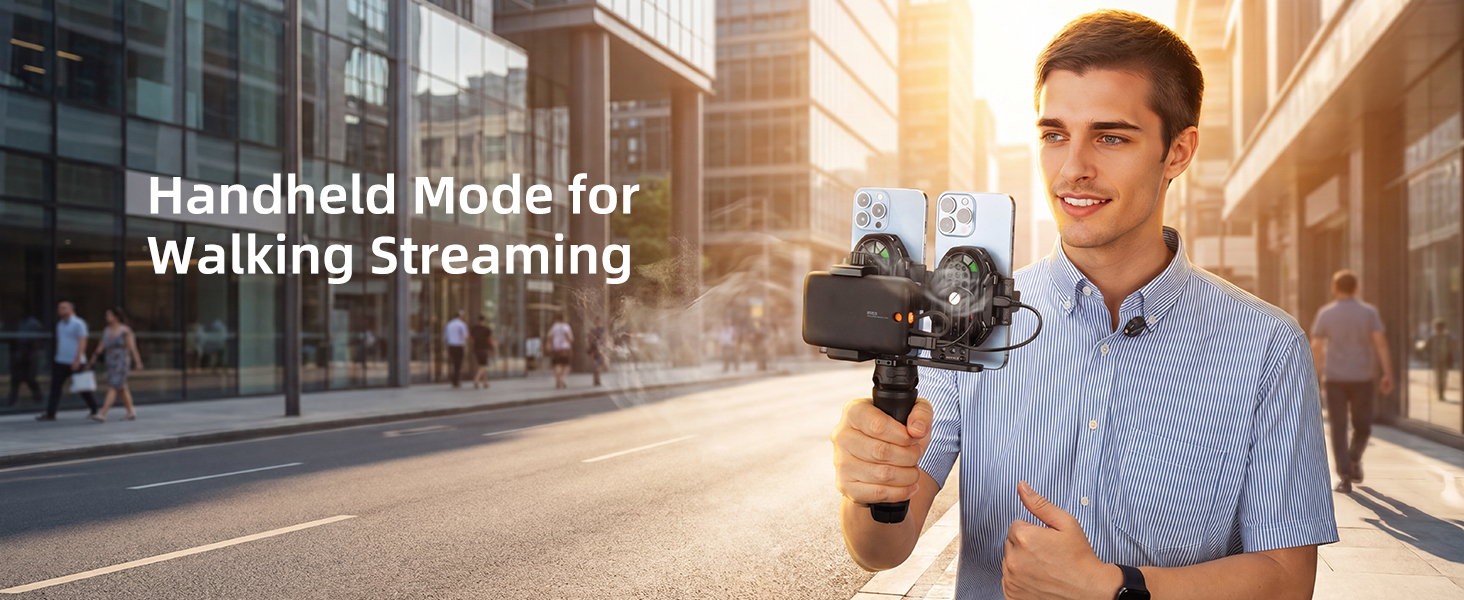 Handheld Mode for Walking Streaming