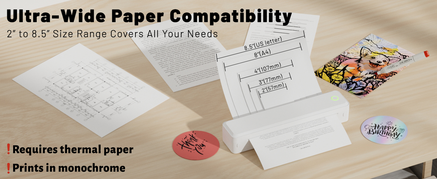 Ultra-Wide Compatibility: Seamless Printing from 2" Stickers to 8.5" Documents.
