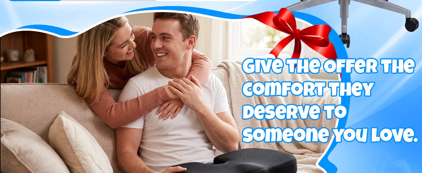 Give the Offer the comfort they deserve to someone you love.