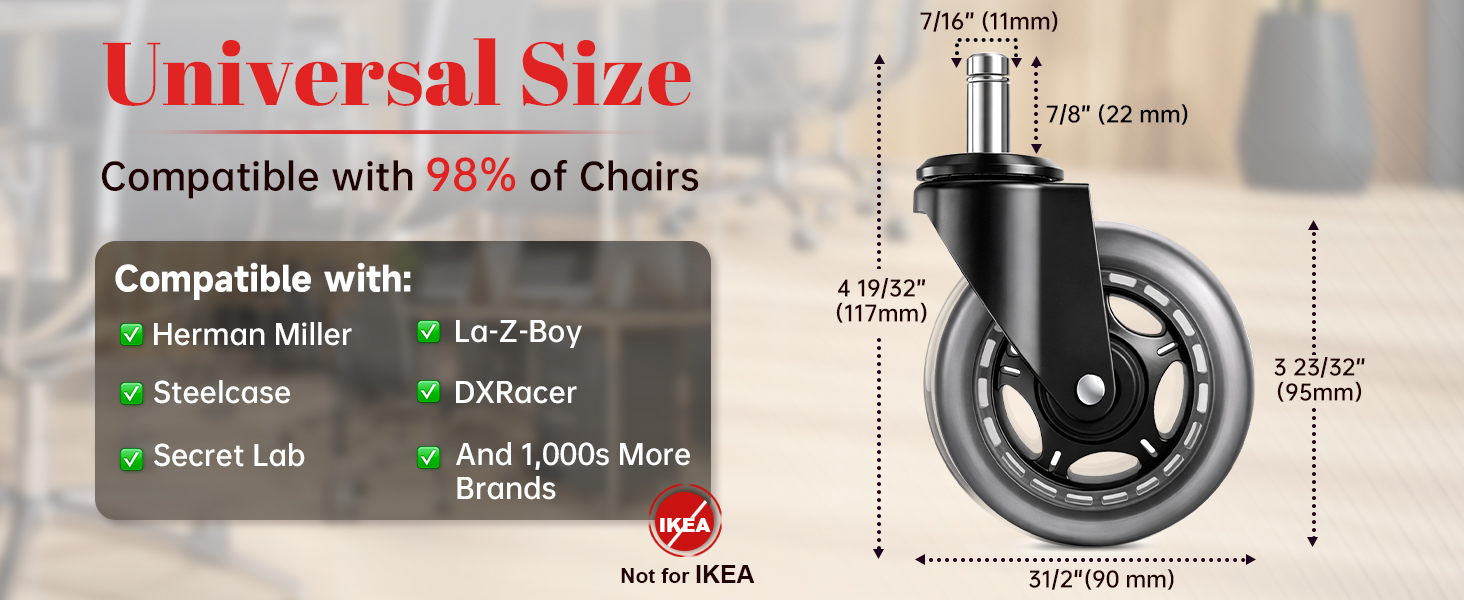universal office chair wheels, 11mm x 22mm stem, fits most chairs, not for IKEA