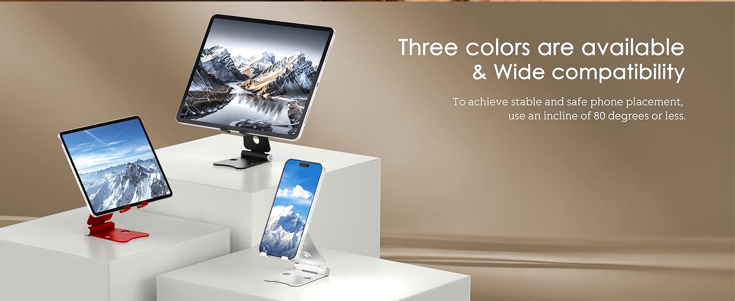 To achieve stable and safe phone placementuse an incline of 80 degrees or less