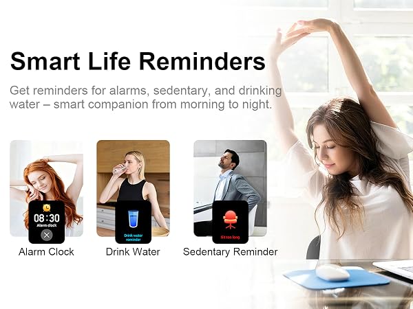 Text reads "Smart Life Reminders" with tagline "Get reminders for alarms, sedentary, and drinking water – smart companion from morning to night." Shows three features: Alarm Clock, Drink Water, Sedentary Reminder. Woman wearing smartwatch demonstrating device on wrist.