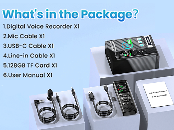 Product List:Digital Voice Recorder/Mic Cable/USB-C Cable/Line-in Cable/128GB TF Card/User Manual