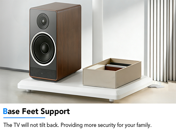 Text reads 'Base Feet Support' and 'The TV will not tilt back. Providing more security for your family.' Shows wooden speaker on white surface with beige support base.