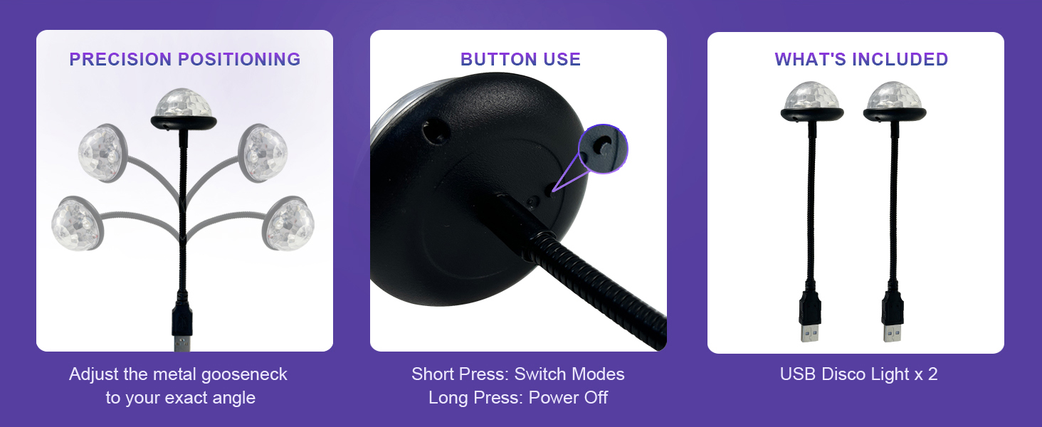 Adjust the metal gooseneck to your exact angle.Short Press: Switch Modes. Long Press: Power Off