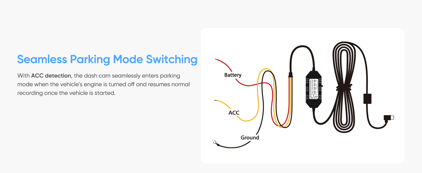 Hardwire kit seamless parking mode switching with ACC detection: battery, ACC, ground wiring.