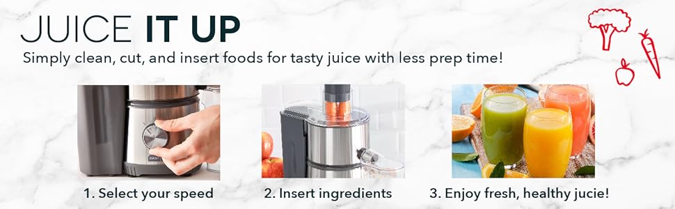 Juice it up, clean, cut and insert food for tasty juice, select your speed enjoy fresh healthy juice