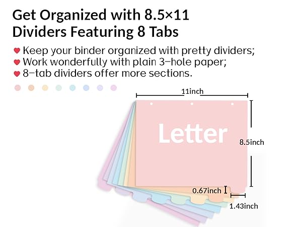 you can get organized with 8.5*11 inch dividers featuring 8 tabs